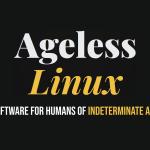Ageless Linux Launches to Challenge Age Verification Rules for Operating Systems