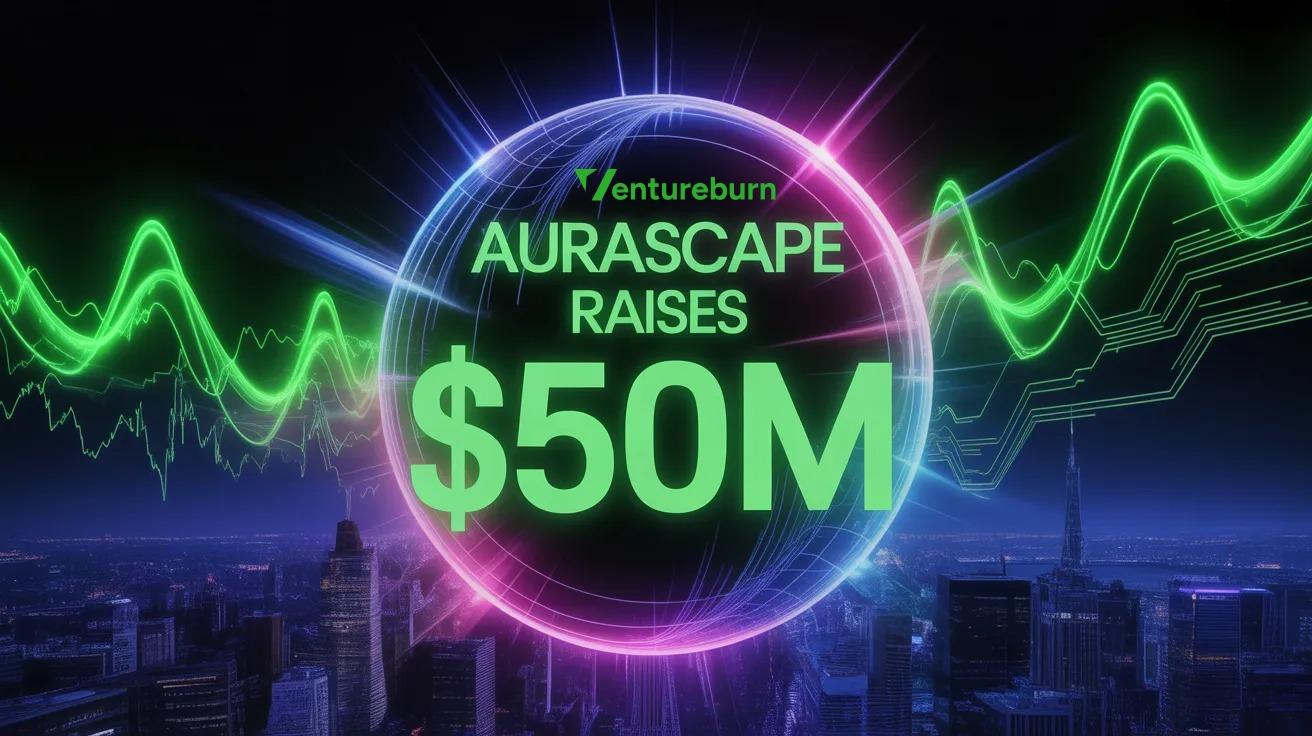 Aurascape Raises $50M to Secure Enterprise AI Applications