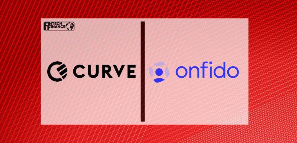 Curve selects Onfido to provide streamlined onboarding for its customers