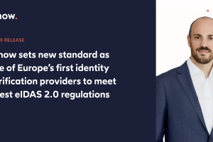 IDnow becomes one of Europe’s first IDV providers to meet latest eIDAS 2.0 regulations.