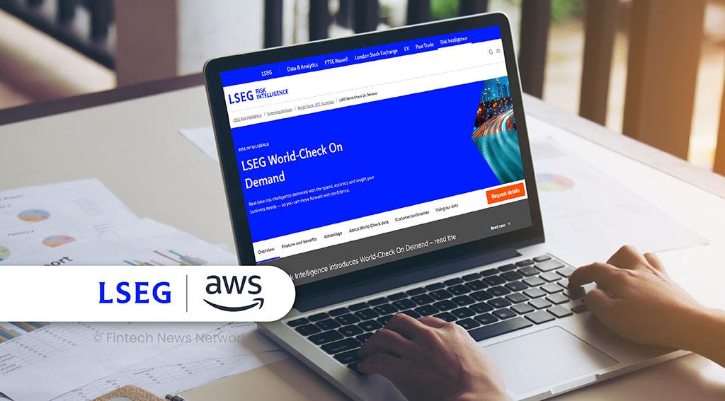 LSEG Launches World-Check Verify with AWS for Real-Time Compliance