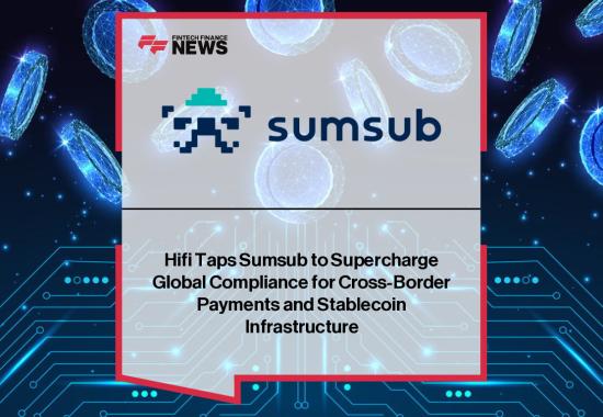 Sumsub signs Hifi, a programmable payments and stablecoin infrastructure provider