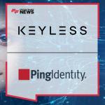 Keyless to be Acquired by Ping Identity to Drive Global Adoption of Privacy-Preserving Biometric Authentication