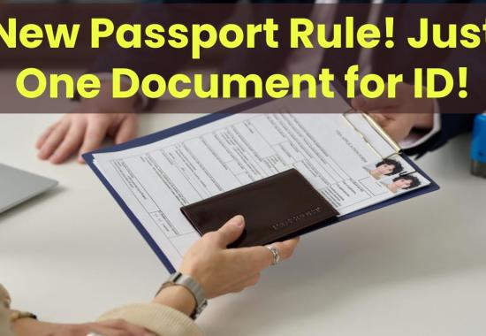U.S. State Department Announced New Passport Rules Requiring Oly One Document Required for ID Verification