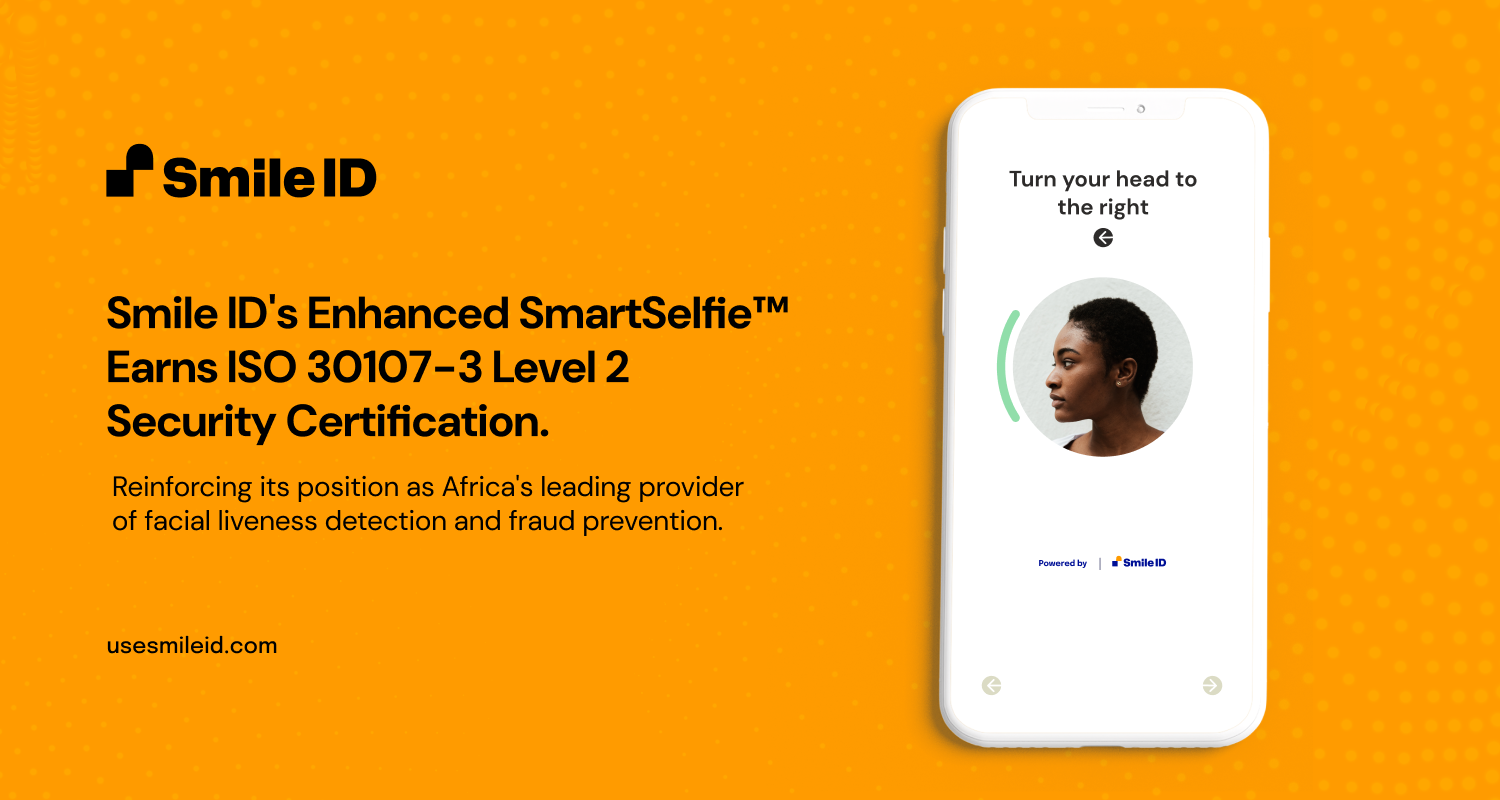 Africa's Smile ID’s Enhanced SmartSelfie Takes on Fraud with ISO/IEC 30107-3:2023 Level 2 certificate