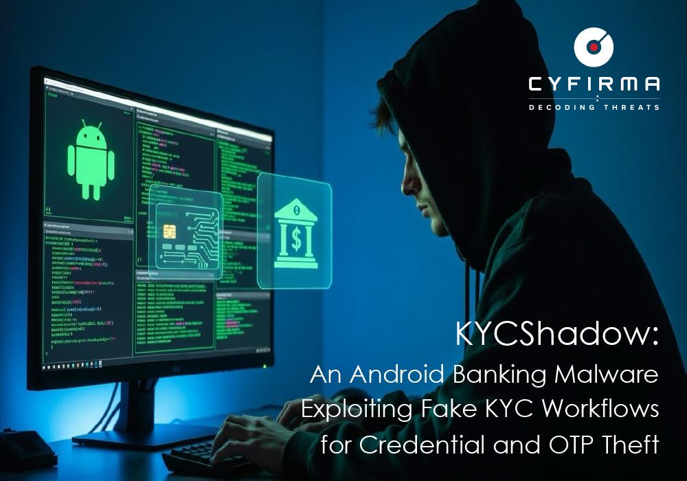 KYCShadow: An Android Banking Malware Exploiting Fake KYC Workflows for Credential and OTP Theft